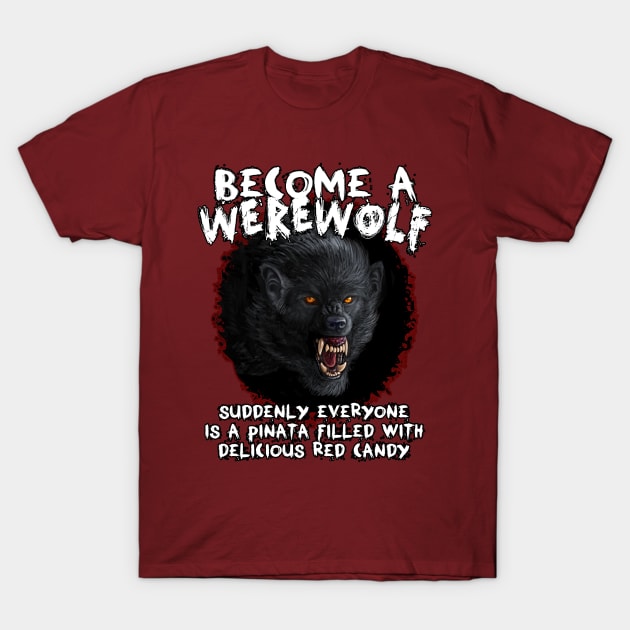 Become a Werewolf T-Shirt by Viergacht